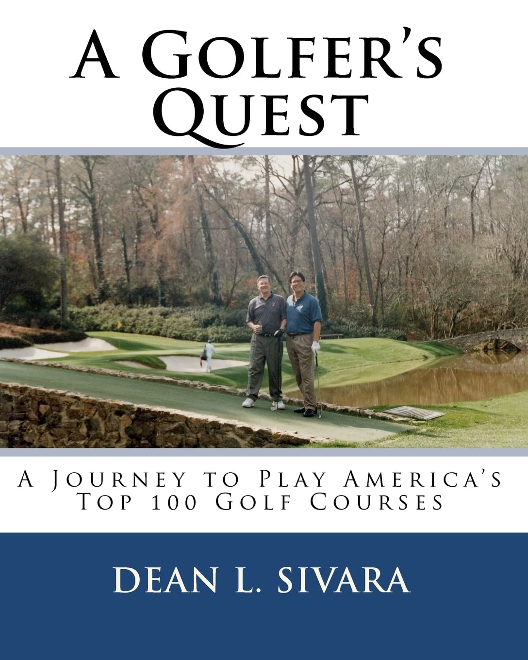 A Golfer's Quest: A Journey to Play America's Top 100 Golf Courses