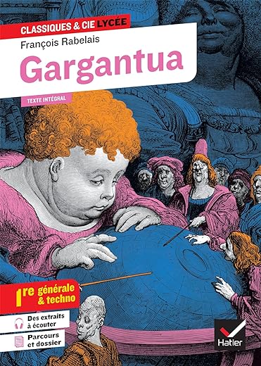 Gargantua (oeuvre au programme Bac 2024, 1re générale & 1re techno): suivi des parcours « Rire et savoir » et « La bonne éducation »