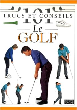 Le Golf (101 TRUCS ET CONSEILS) (French Edition)