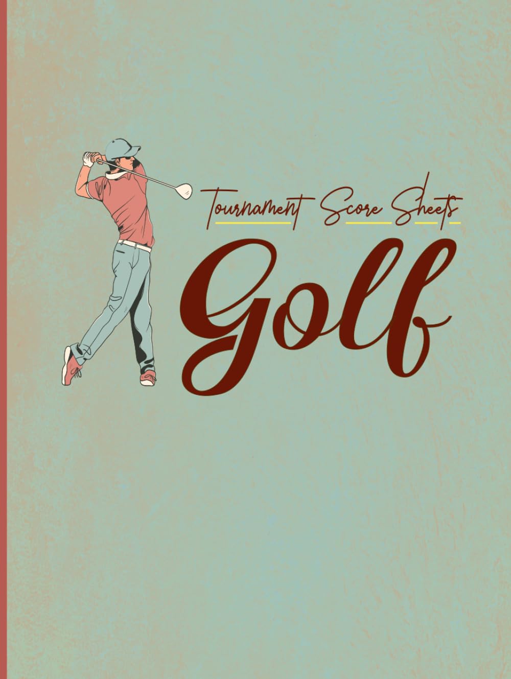 Golf Tournament Score Sheets: To Keep Track Of Your Golf Achievements. It Organizes Scores, Analyzes Trends, And Lets You Relive Memorable Moments, Making Your Golfing Experience Even Better.