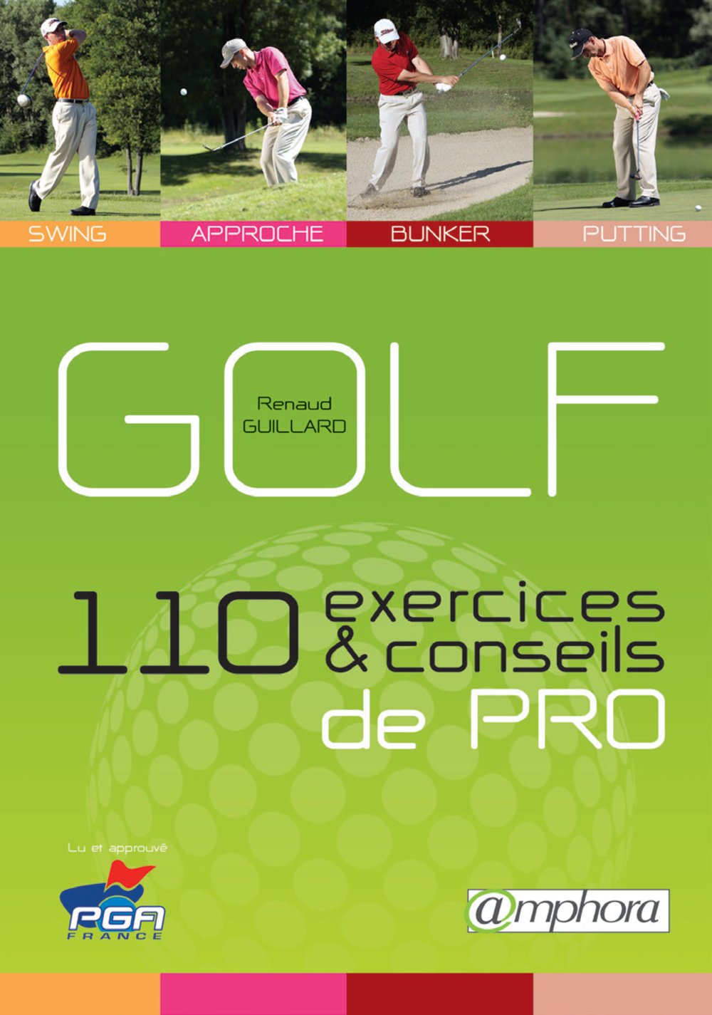 Golf: 110 exercices & conseils de pro