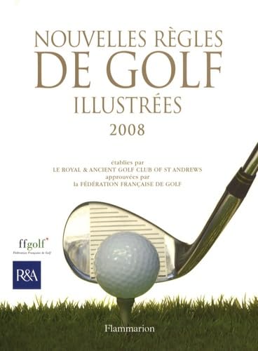 NOUVELLES RÈGLES DE GOLF ILLUSTREES 2008