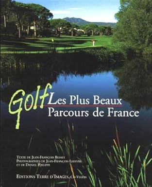 Découvrez les Plus Beaux Parcours de Golf
