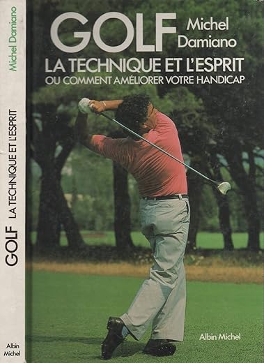 Golf: Technique et esprit pour votre progression